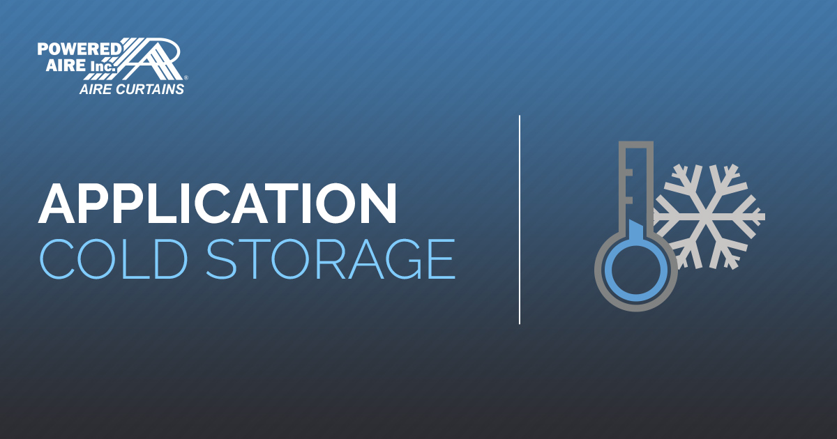 Air Curtains for Cold Storage & Freezer Areas Powered Aire